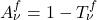 A_\nu^f = 1 - T_\nu^f
